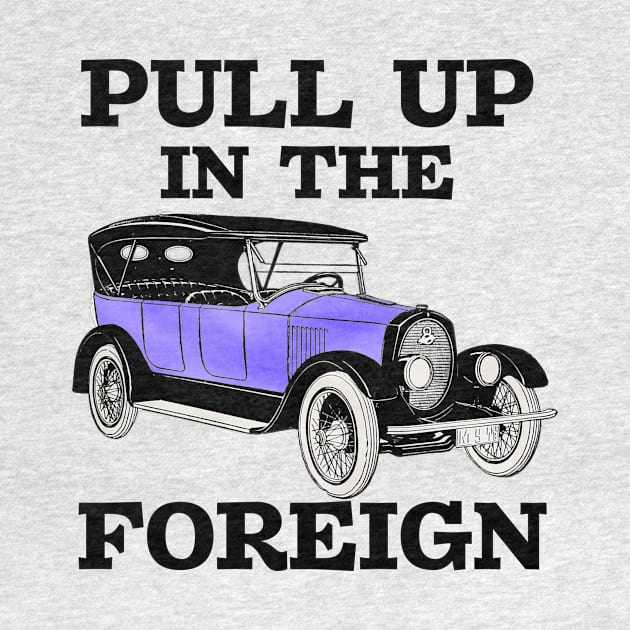 Pull up in the foreign vintage car meme by Captain-Jackson